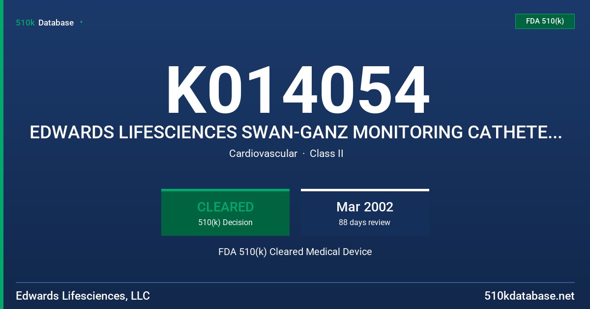 K014054 EDWARDS LIFESCIENCES SWAN-GANZ MONITORING CATHETER WITH OLIGON MATERIAL FDA 510(k) Cleared Medical Device