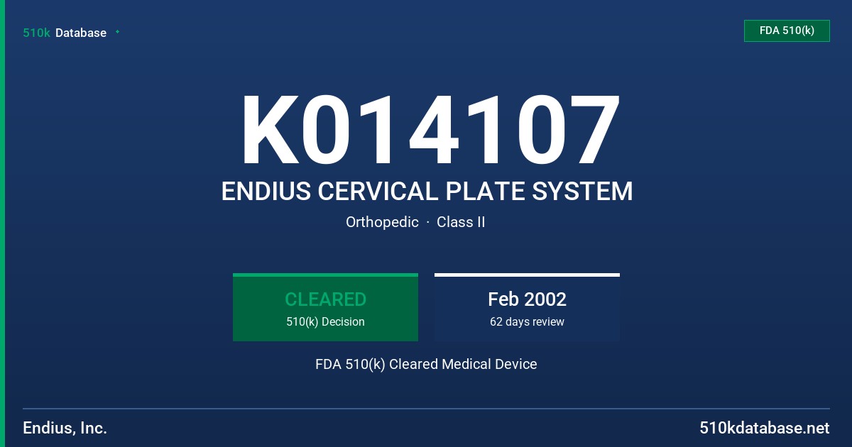 K014107 ENDIUS CERVICAL PLATE SYSTEM FDA 510(k) Cleared Medical Device