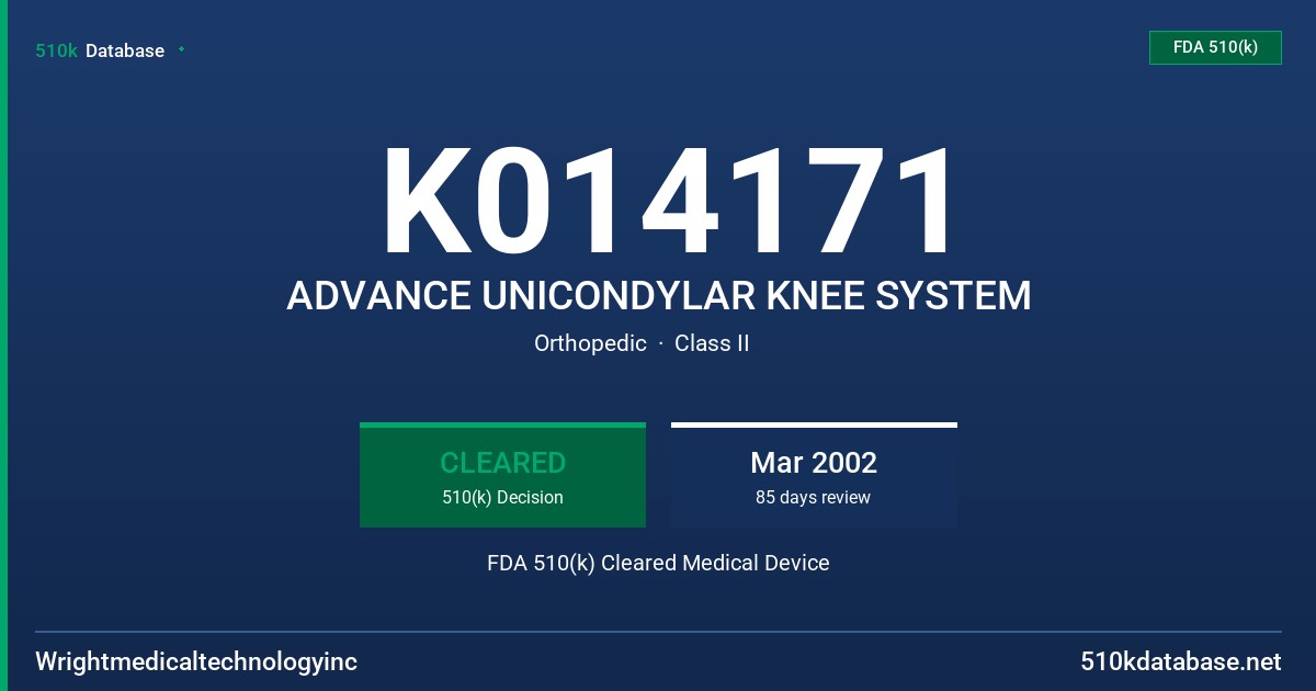 K014171 ADVANCE UNICONDYLAR KNEE SYSTEM FDA 510(k) Cleared Medical Device