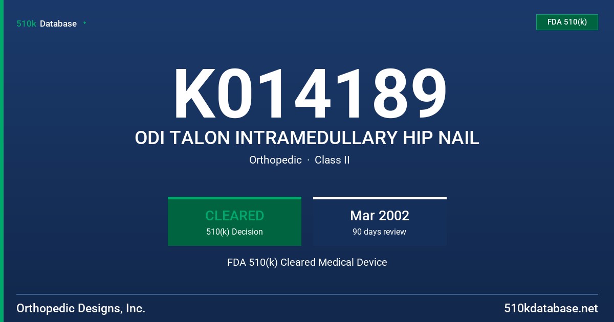 K014189 ODI TALON INTRAMEDULLARY HIP NAIL FDA 510(k) Cleared Medical Device