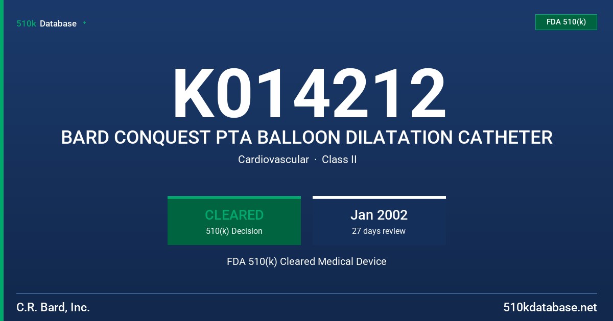 K014212 BARD CONQUEST PTA BALLOON DILATATION CATHETER FDA 510(k) Cleared Medical Device