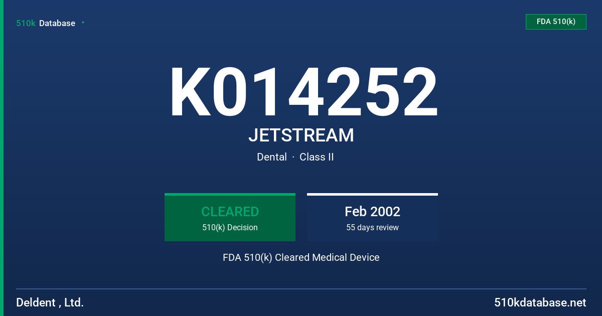 K014252 JETSTREAM FDA 510(k) Cleared Medical Device