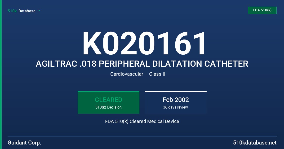 K020161 AGILTRAC .018 PERIPHERAL DILATATION CATHETER FDA 510(k) Cleared Medical Device