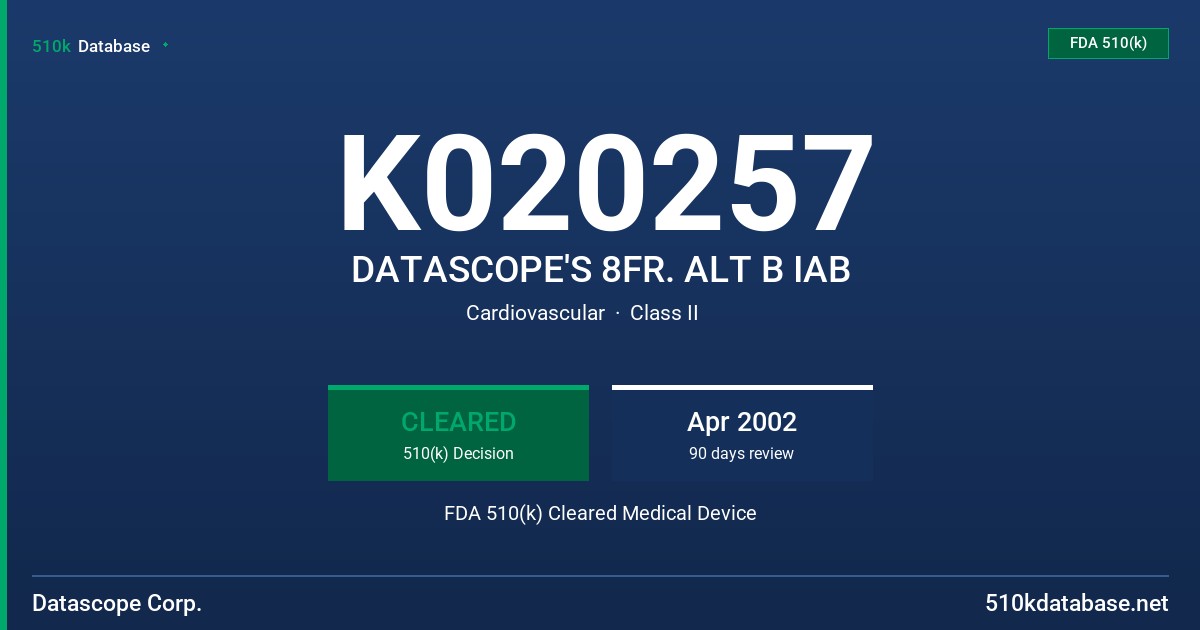 K020257 DATASCOPE'S 8FR. ALT B IAB FDA 510(k) Cleared Medical Device
