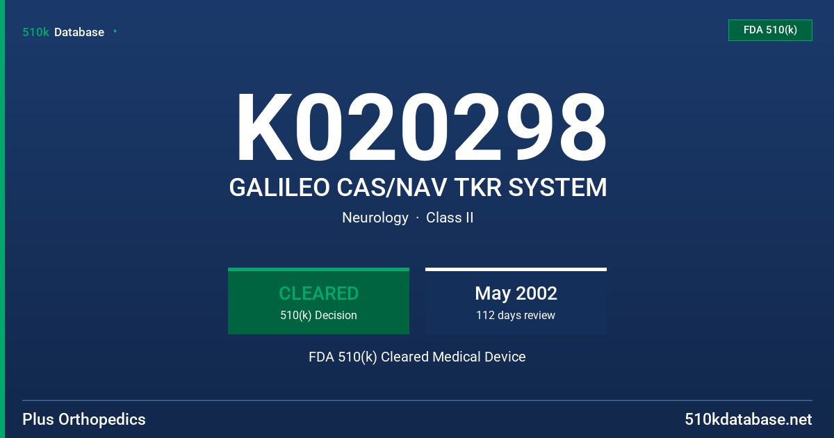 K020298 GALILEO CAS/NAV TKR SYSTEM FDA 510(k) Cleared Medical Device