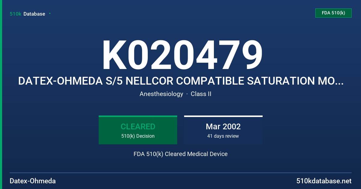 K020479 DATEX-OHMEDA S/5 NELLCOR COMPATIBLE SATURATION MODULE, M-NSAT AND ACCESSORIES FDA 510(k) Cleared Medical Device