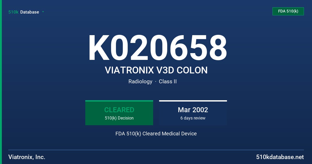 K020658 VIATRONIX V3D COLON FDA 510(k) Cleared Medical Device