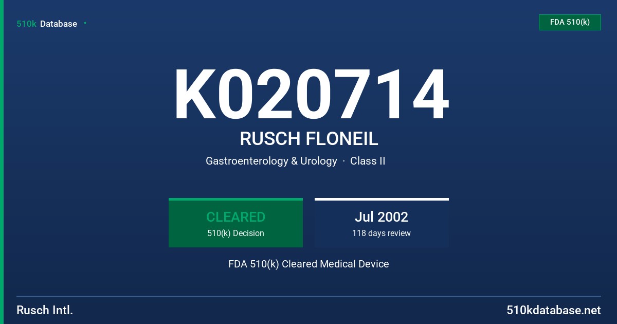 K020714 RUSCH FLONEIL FDA 510(k) Cleared Medical Device