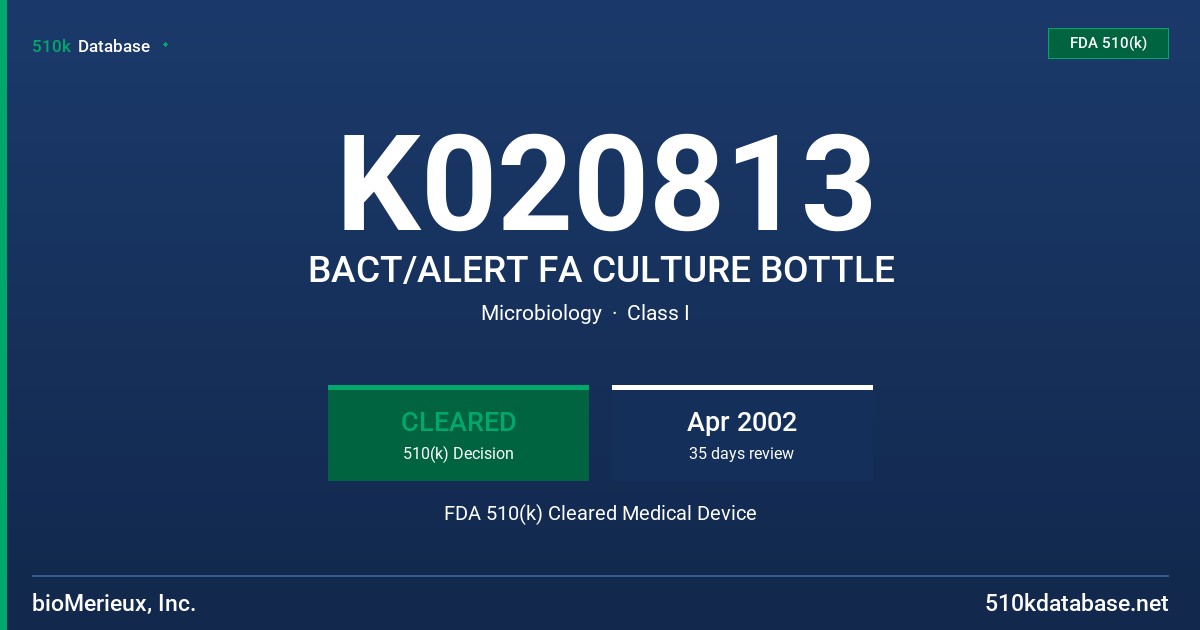 K020813 BACT/ALERT FA CULTURE BOTTLE FDA 510(k) Cleared Medical Device