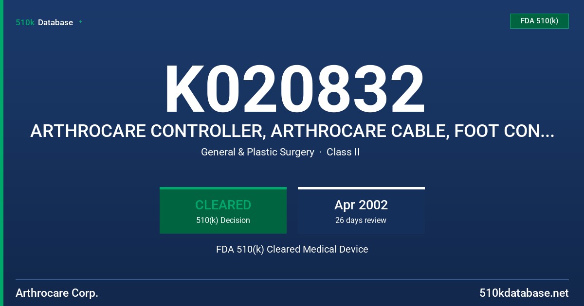 K020832 ARTHROCARE CONTROLLER, ARTHROCARE CABLE, FOOT CONTROL, POWER CORD, WANDS FDA 510(k) Cleared Medical Device