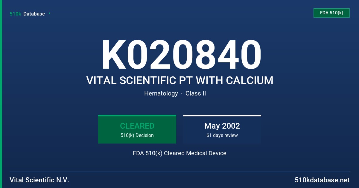 K020840 VITAL SCIENTIFIC PT WITH CALCIUM FDA 510(k) Cleared Medical Device