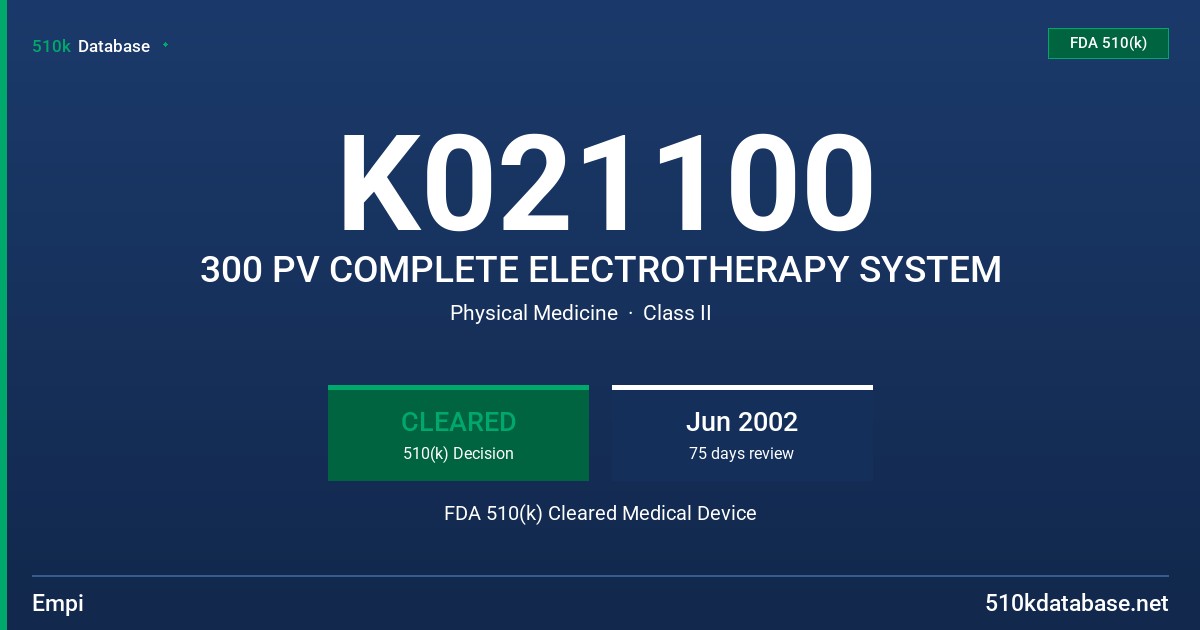K021100 300 PV COMPLETE ELECTROTHERAPY SYSTEM FDA 510(k) Cleared Medical Device