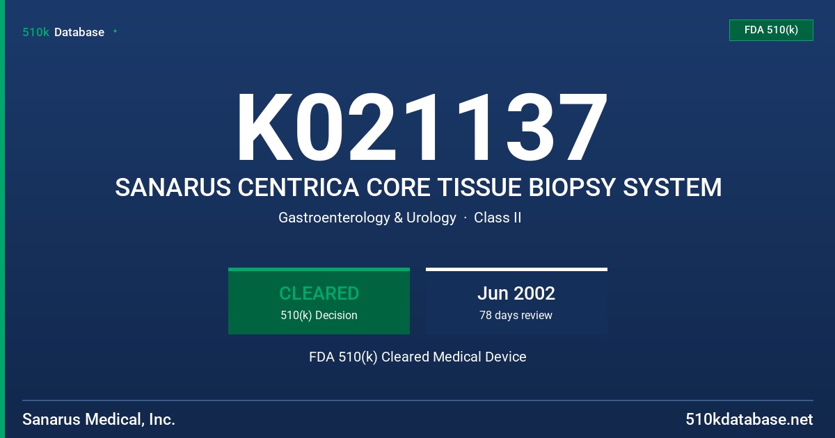 K021137 SANARUS CENTRICA CORE TISSUE BIOPSY SYSTEM FDA 510(k) Cleared Medical Device