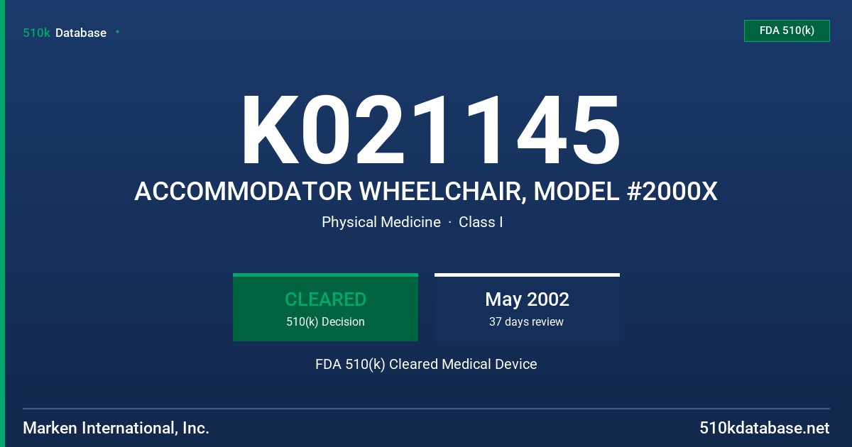 K021145 ACCOMMODATOR WHEELCHAIR, MODEL #2000X FDA 510(k) Cleared Medical Device