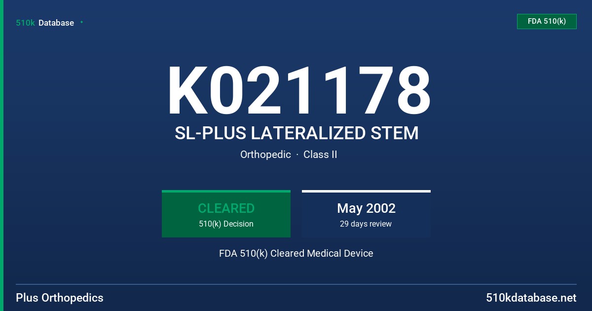 K021178 SL-PLUS LATERALIZED STEM FDA 510(k) Cleared Medical Device