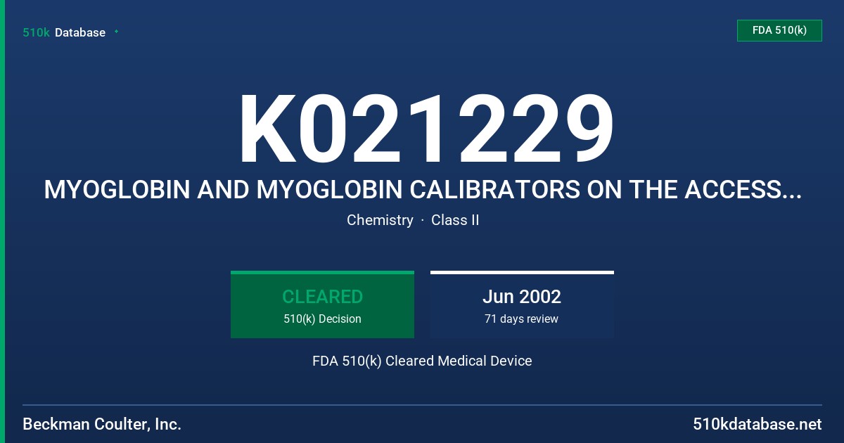 K021229 MYOGLOBIN AND MYOGLOBIN CALIBRATORS ON THE ACCESS IMMUNOASSAY SYSTEMS, MODEL 973243, 973244 FDA 510(k) Cleared Medical Device