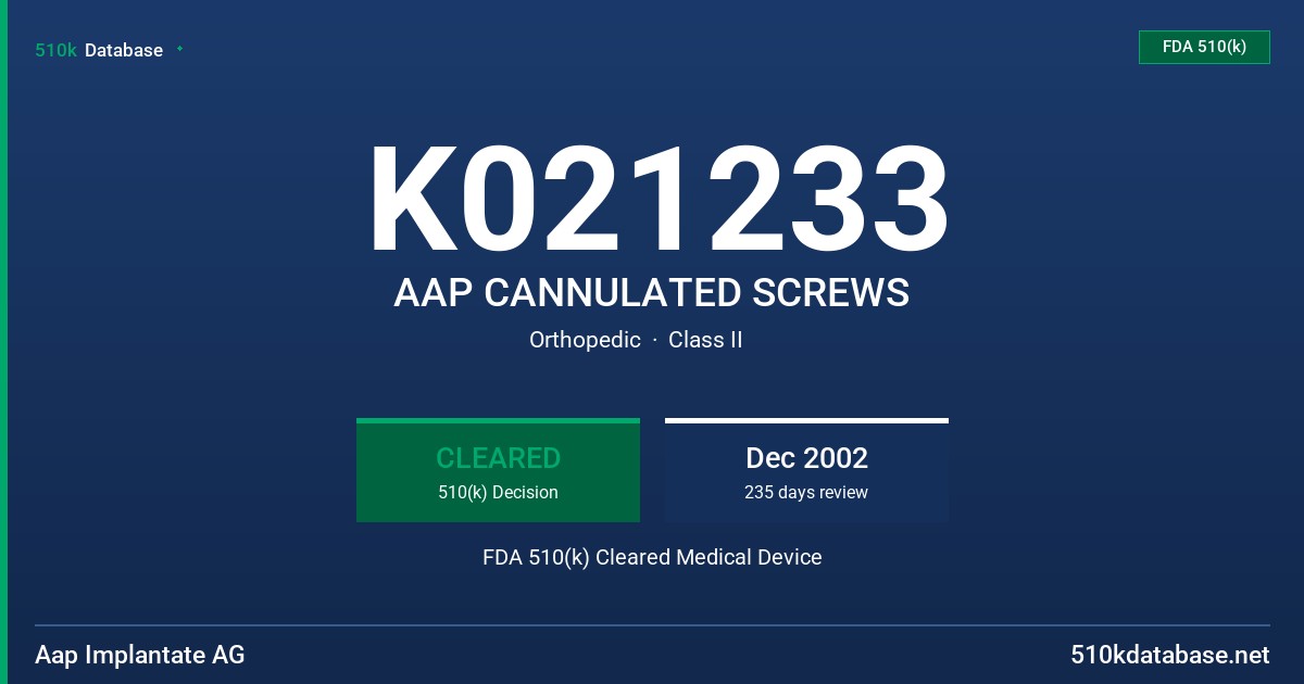K021233 AAP CANNULATED SCREWS FDA 510(k) Cleared Medical Device