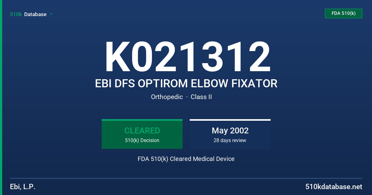 K021312 EBI DFS OPTIROM ELBOW FIXATOR FDA 510(k) Cleared Medical Device