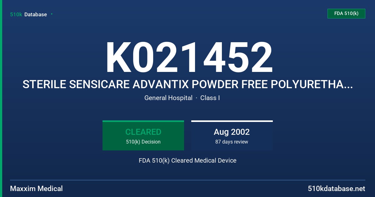 K021452 STERILE SENSICARE ADVANTIX POWDER FREE POLYURETHANE MEDICAL/DENTAL EXAMINATION GLOVE FDA 510(k) Cleared Medical Device