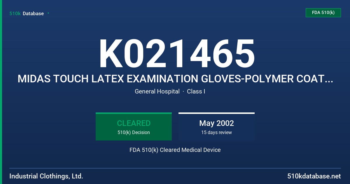 K021465 MIDAS TOUCH LATEX EXAMINATION GLOVES-POLYMER COATED, POWDER FREE FDA 510(k) Cleared Medical Device