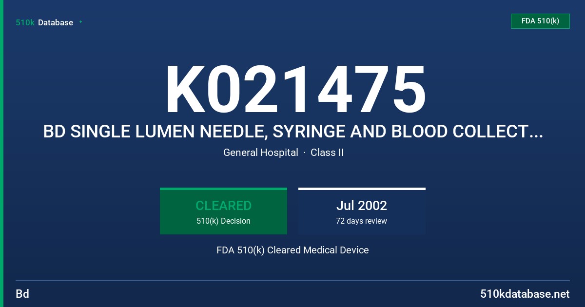 K021475 BD SINGLE LUMEN NEEDLE, SYRINGE AND BLOOD COLLECTION SET FDA 510(k) Cleared Medical Device