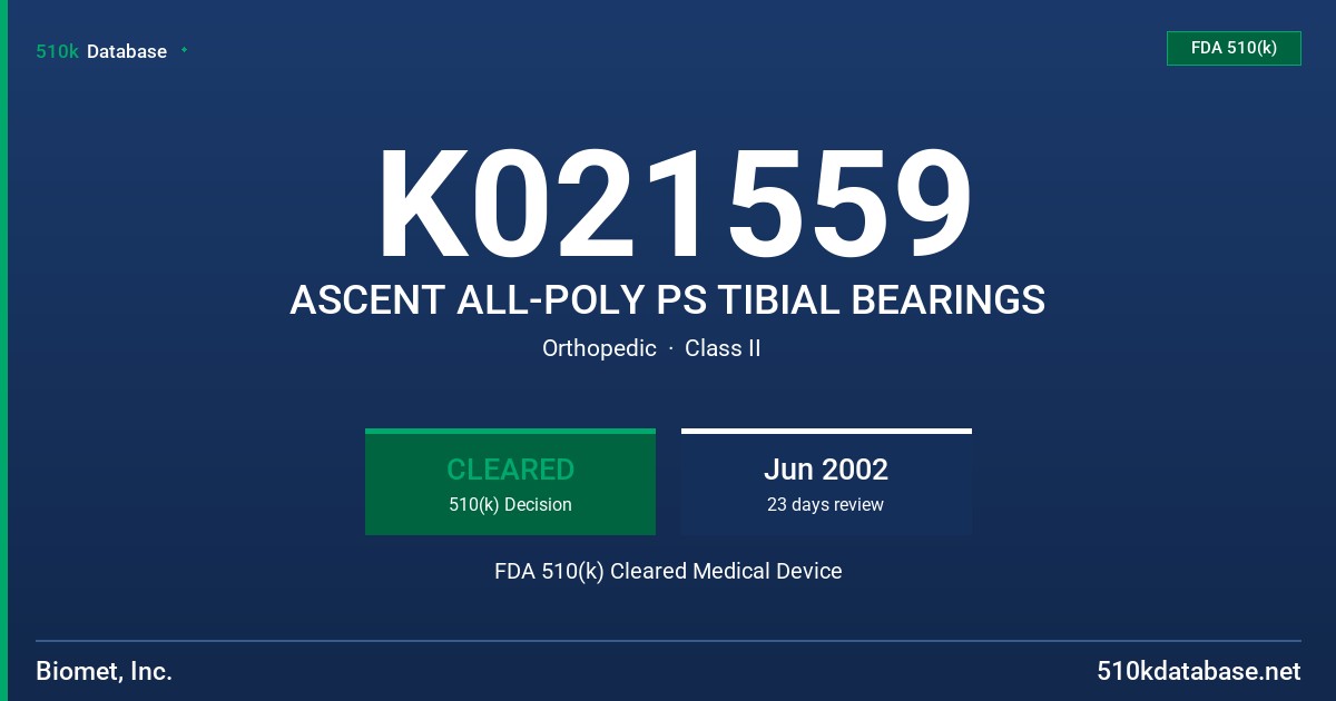 K021559 ASCENT ALL-POLY PS TIBIAL BEARINGS FDA 510(k) Cleared Medical Device