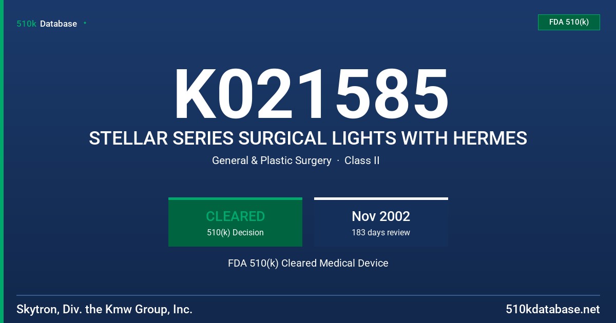 K021585 STELLAR SERIES SURGICAL LIGHTS WITH HERMES FDA 510(k) Cleared Medical Device