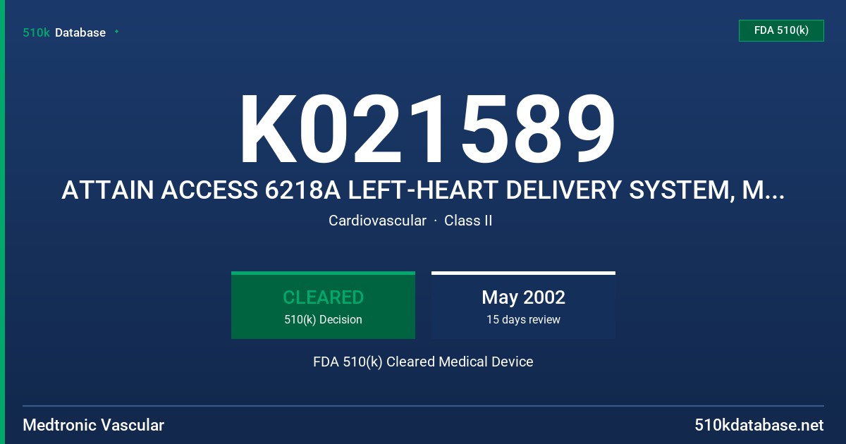 K021589 ATTAIN ACCESS 6218A LEFT-HEART DELIVERY SYSTEM, MODEL 6218 FDA 510(k) Cleared Medical Device