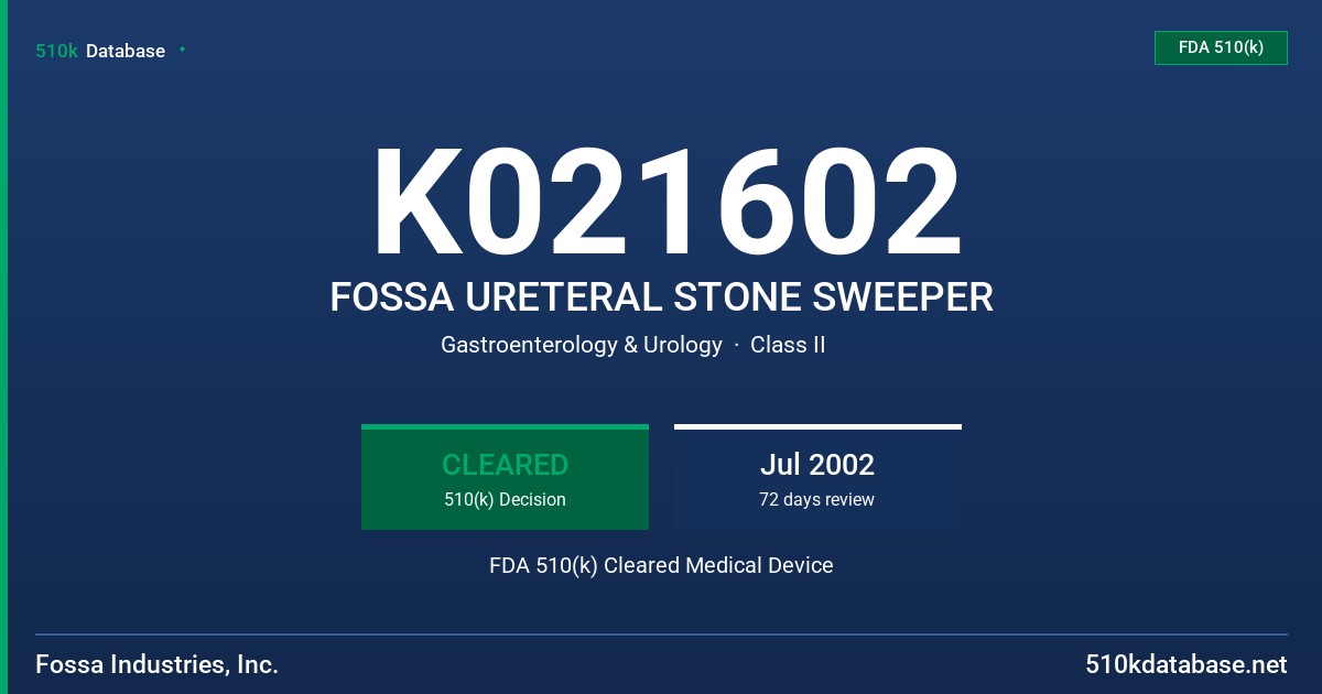K021602 FOSSA URETERAL STONE SWEEPER FDA 510(k) Cleared Medical Device
