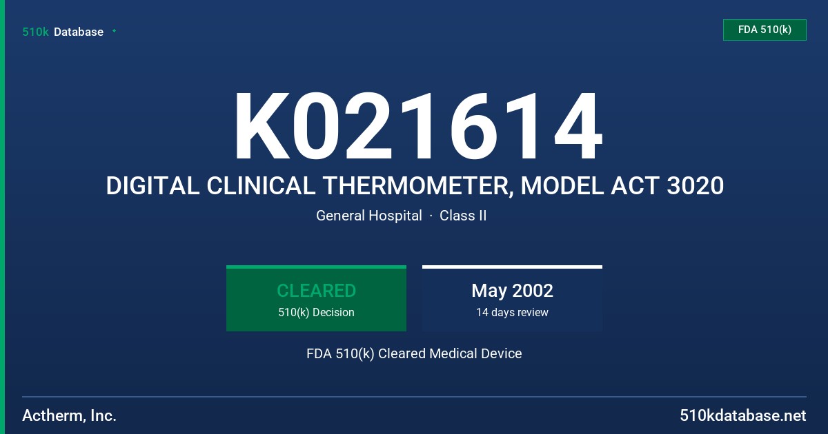 K021614 DIGITAL CLINICAL THERMOMETER, MODEL ACT 3020 FDA 510(k) Cleared Medical Device