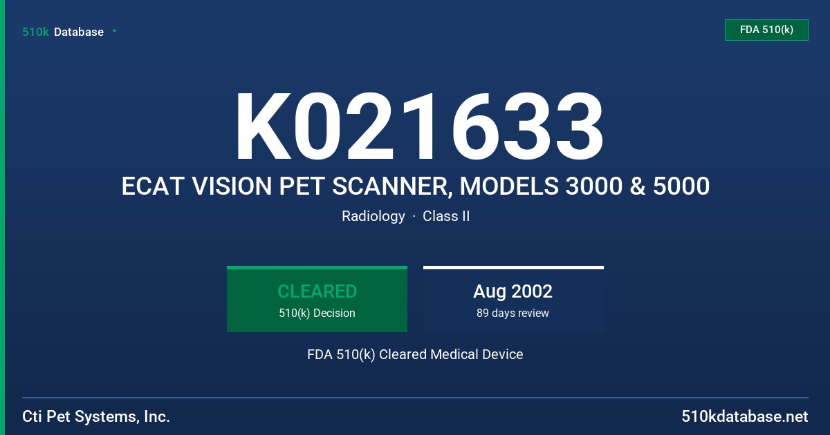 K021633 ECAT VISION PET SCANNER, MODELS 3000 & 5000 FDA 510(k) Cleared Medical Device