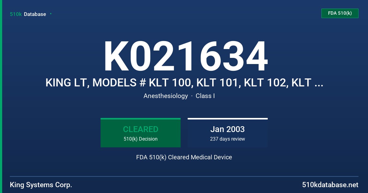 K021634 KING LT, MODELS # KLT 100, KLT 101, KLT 102, KLT 103, KLT 104, KLT 105 FDA 510(k) Cleared Medical Device