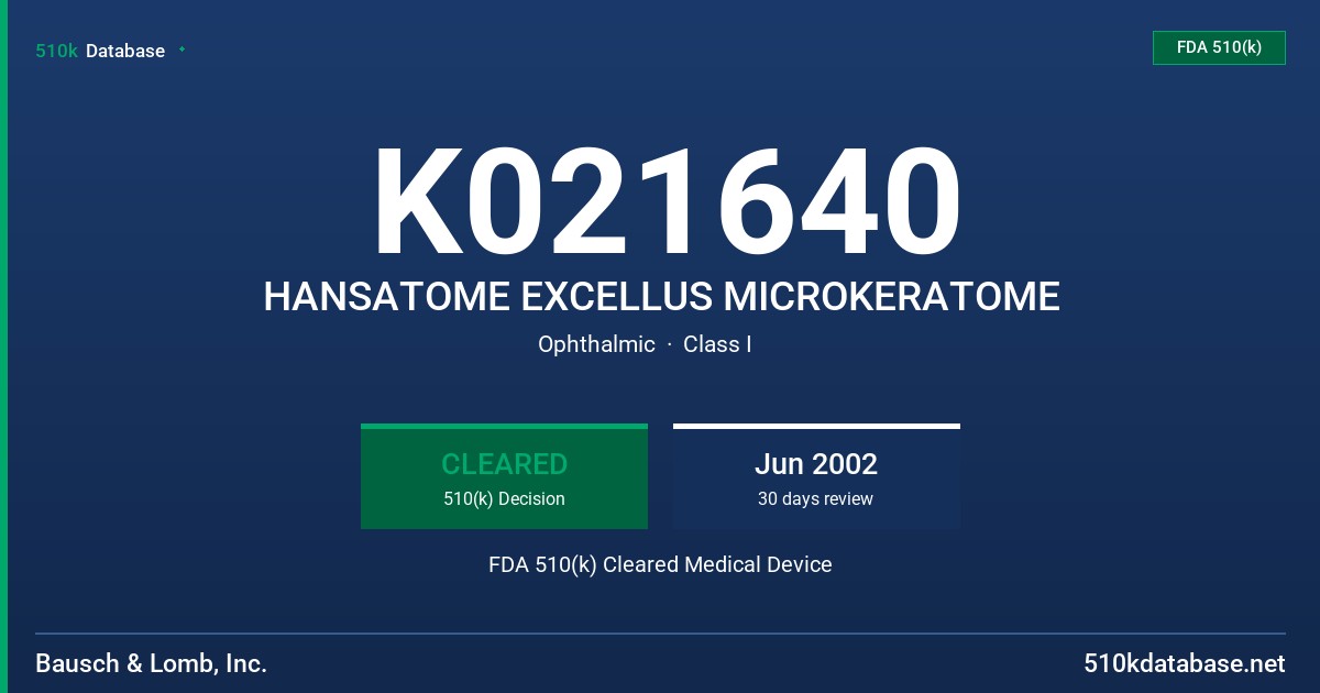 K021640 HANSATOME EXCELLUS MICROKERATOME FDA 510(k) Cleared Medical Device