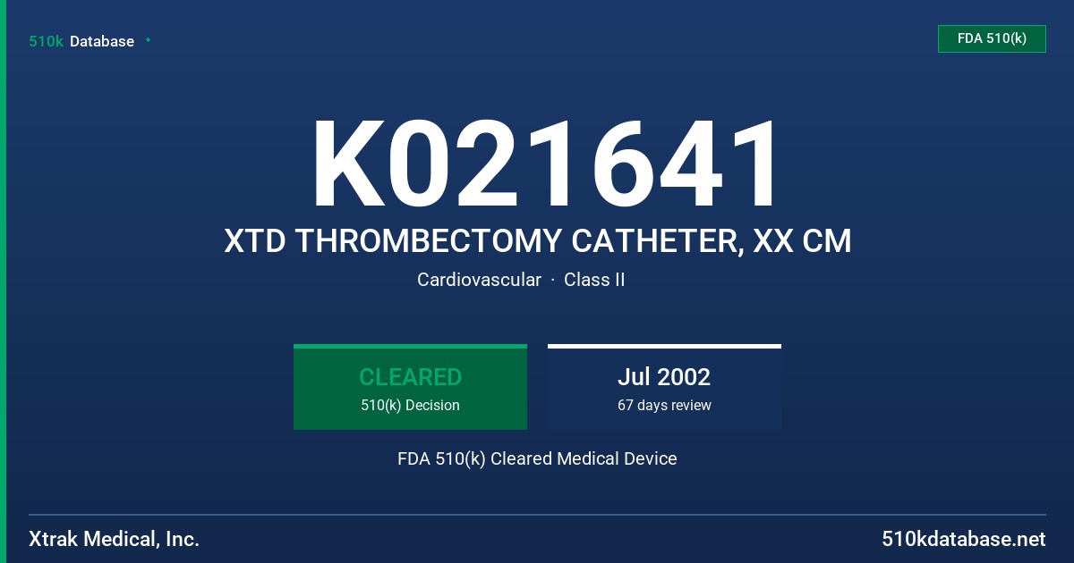 K021641 XTD THROMBECTOMY CATHETER, XX CM FDA 510(k) Cleared Medical Device