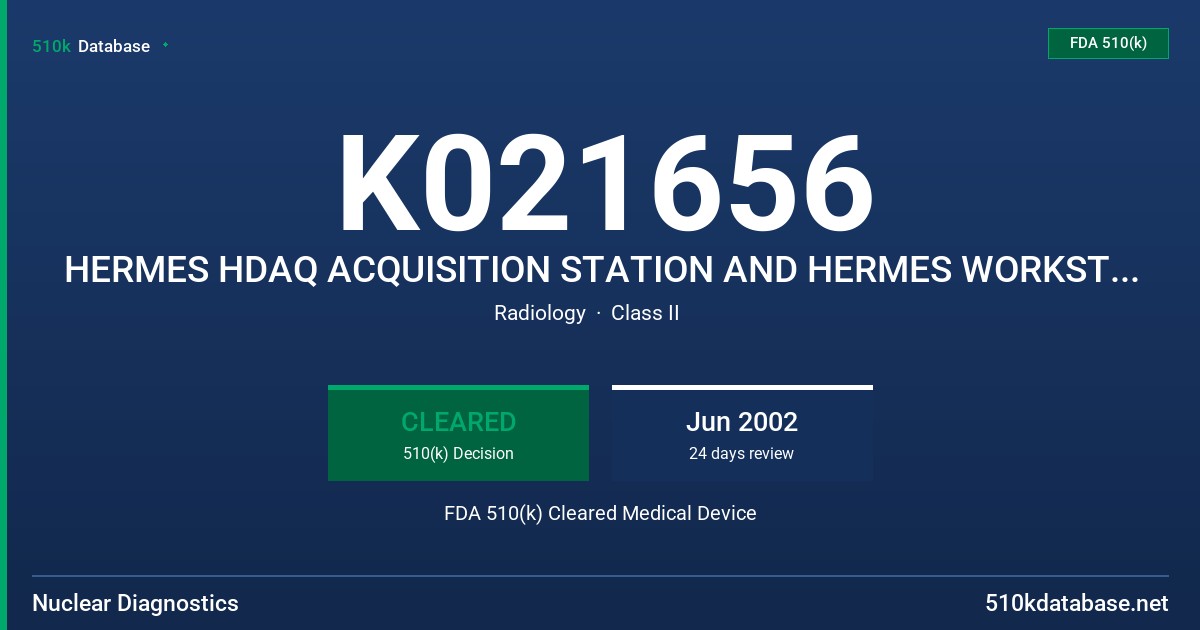 K021656 HERMES HDAQ ACQUISITION STATION AND HERMES WORKSTATION, VER. 3.4 FDA 510(k) Cleared Medical Device