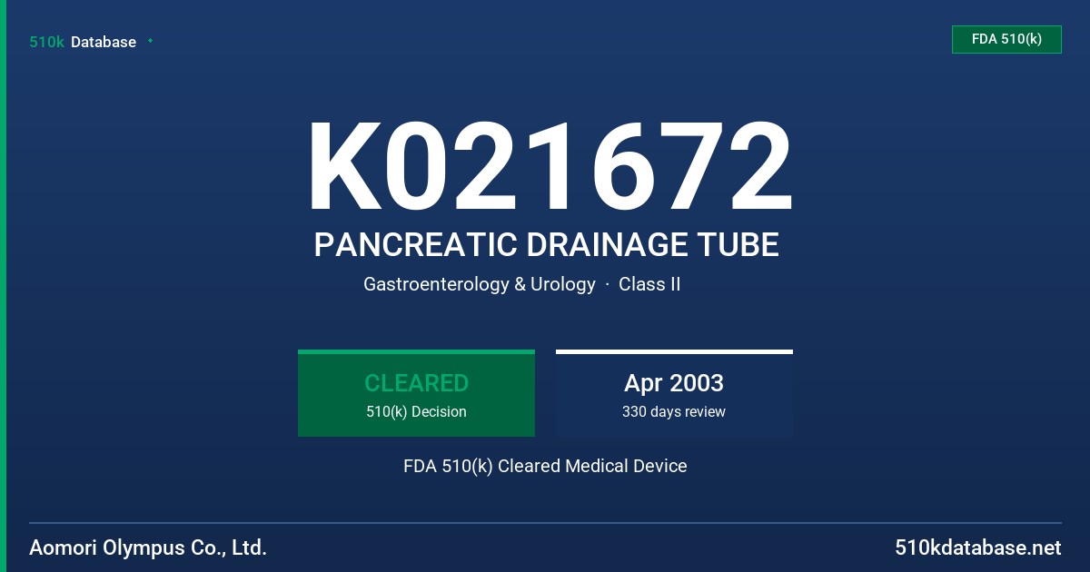K021672 PANCREATIC DRAINAGE TUBE FDA 510(k) Cleared Medical Device