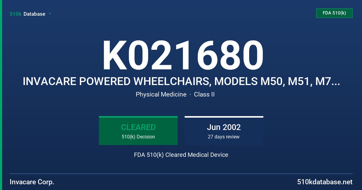 K021680 INVACARE POWERED WHEELCHAIRS, MODELS M50, M51, M71 & M91 FDA 510(k) Cleared Medical Device