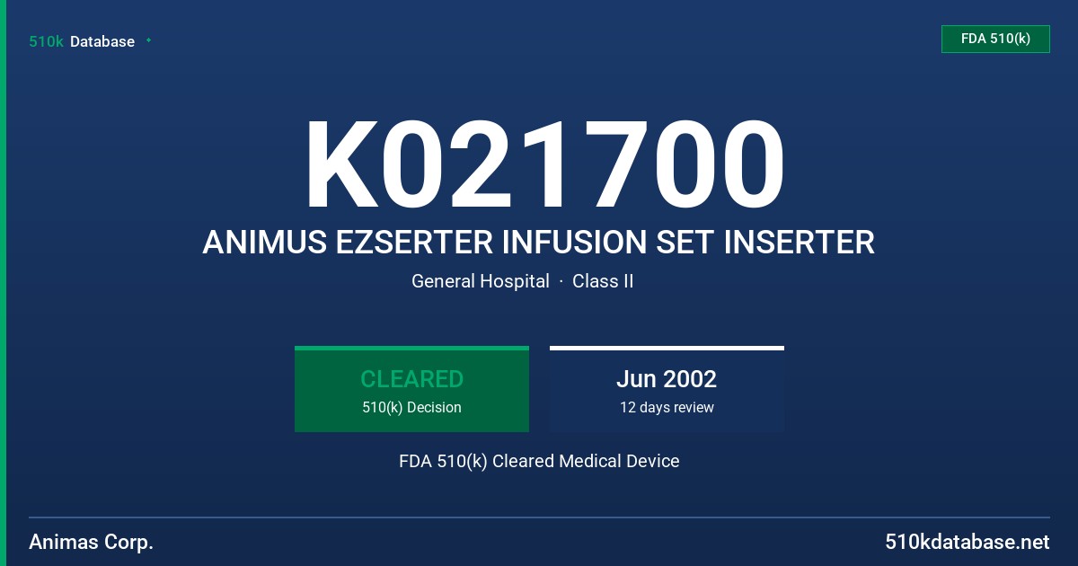 K021700 ANIMUS EZSERTER INFUSION SET INSERTER FDA 510(k) Cleared Medical Device