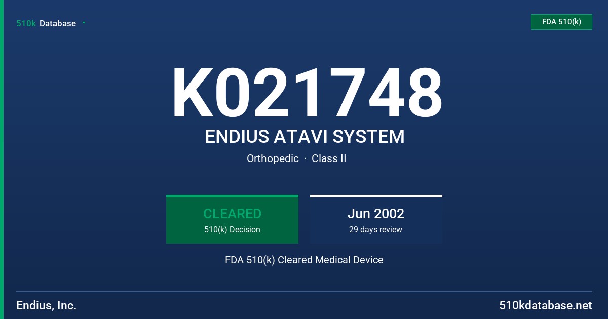 K021748 ENDIUS ATAVI SYSTEM FDA 510(k) Cleared Medical Device