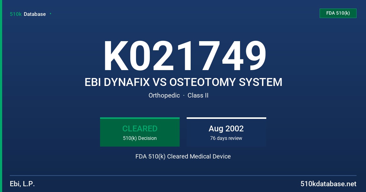 K021749 EBI DYNAFIX VS OSTEOTOMY SYSTEM FDA 510(k) Cleared Medical Device