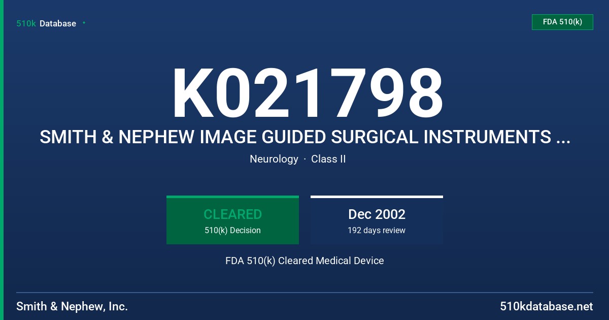 K021798 SMITH & NEPHEW IMAGE GUIDED SURGICAL INSTRUMENTS FOR HIP APPLICATIONS FDA 510(k) Cleared Medical Device