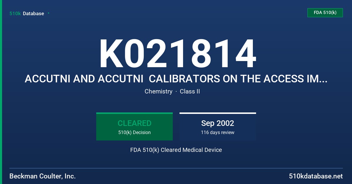 K021814 ACCUTNI AND ACCUTNI  CALIBRATORS ON THE ACCESS IMMUNOASSAY SYSTEMS, MODEL #33340, 33345 FDA 510(k) Cleared Medical Device