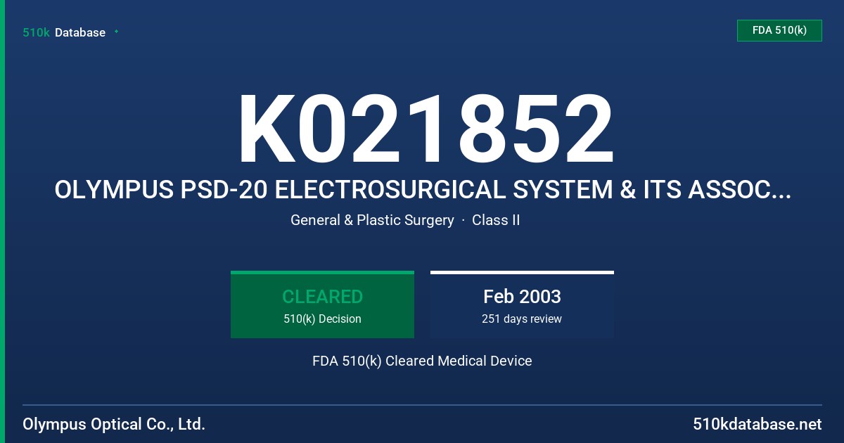 K021852 OLYMPUS PSD-20 ELECTROSURGICAL SYSTEM & ITS ASSOCIATED ACCESSORIES FDA 510(k) Cleared Medical Device