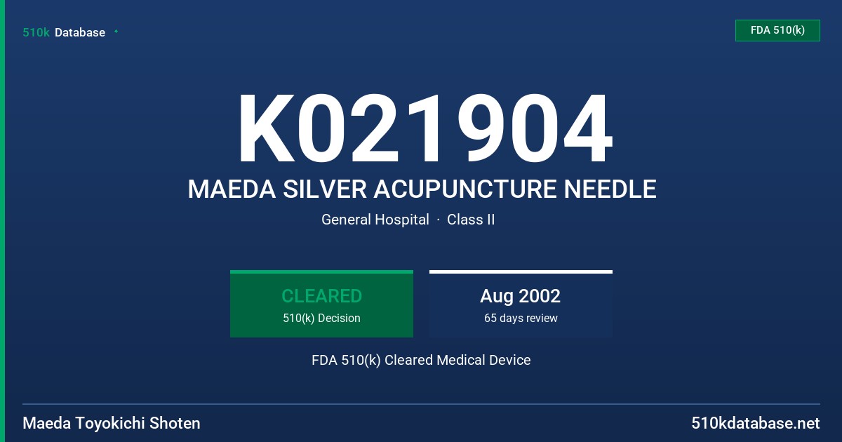 K021904 MAEDA SILVER ACUPUNCTURE NEEDLE FDA 510(k) Cleared Medical Device