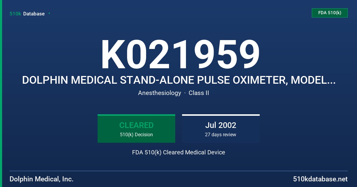 K021959 DOLPHIN MEDICAL STAND-ALONE PULSE OXIMETER, MODEL 2100 FDA 510(k) Cleared Medical Device