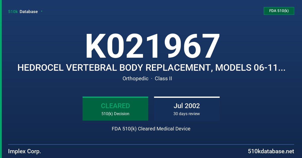 K021967 HEDROCEL VERTEBRAL BODY REPLACEMENT, MODELS 06-112-00XX2 AND 06-132-10XX2 FDA 510(k) Cleared Medical Device