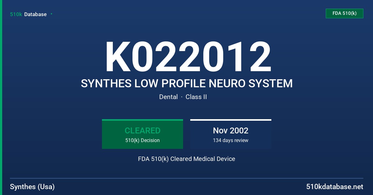 K022012 SYNTHES LOW PROFILE NEURO SYSTEM FDA 510(k) Cleared Medical Device