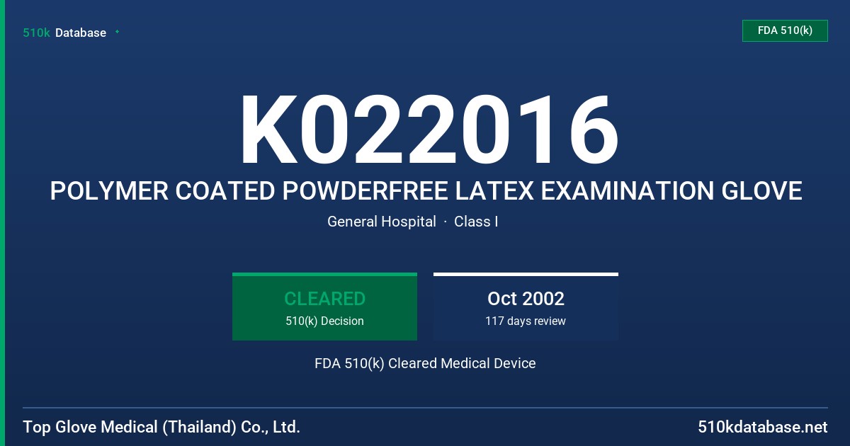 K022016 POLYMER COATED POWDERFREE LATEX EXAMINATION GLOVE FDA 510(k) Cleared Medical Device