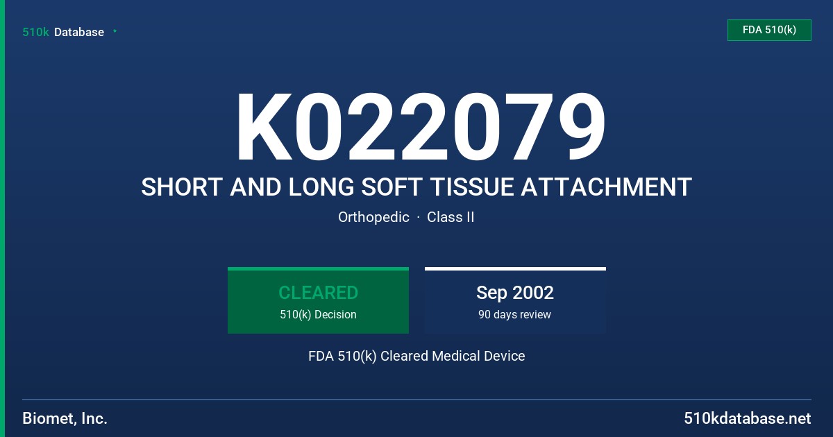 K022079 SHORT AND LONG SOFT TISSUE ATTACHMENT FDA 510(k) Cleared Medical Device