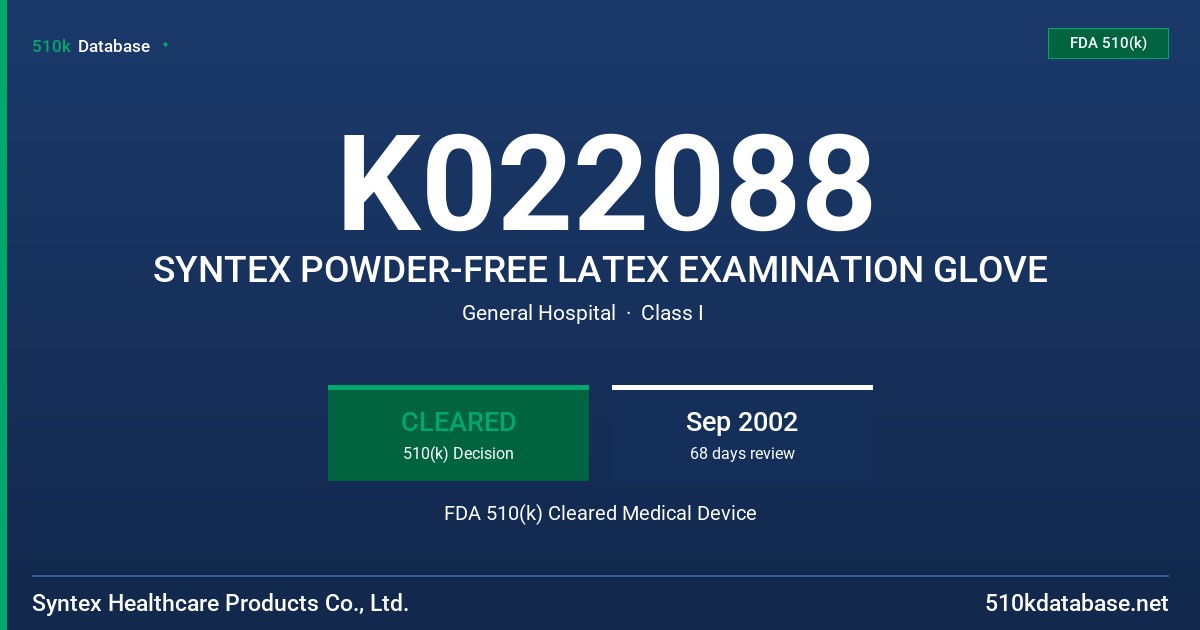 K022088 SYNTEX POWDER-FREE LATEX EXAMINATION GLOVE FDA 510(k) Cleared Medical Device